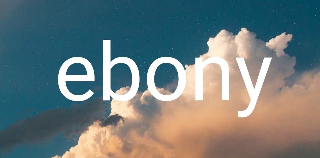 ebony是什么意思啊？