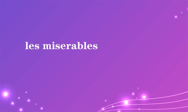 les miserables