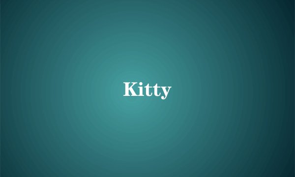 Kitty