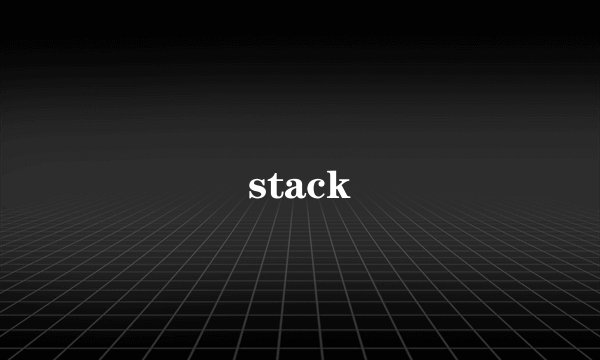 stack