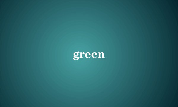 green