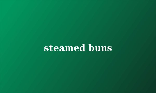steamed buns