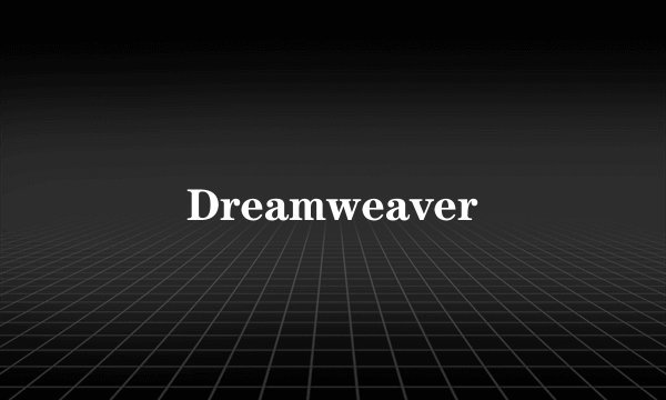 Dreamweaver