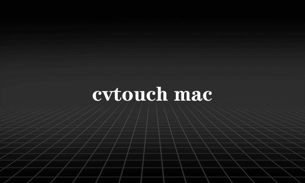 cvtouch mac