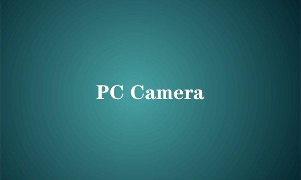 PC Camera