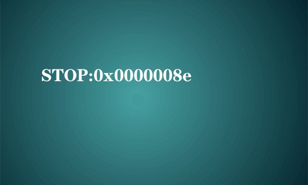 STOP:0x0000008e